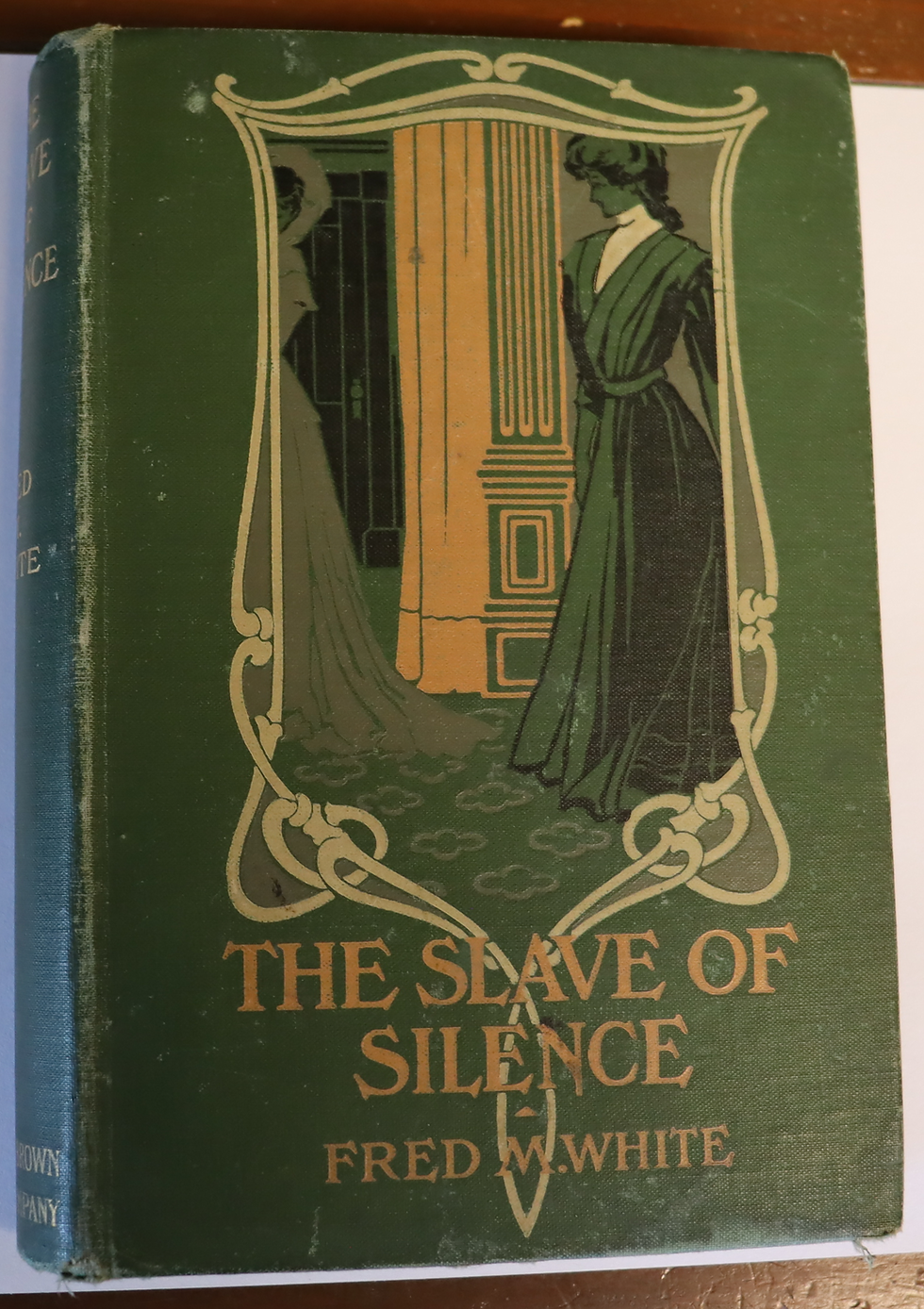 First edition The Slave of Silence by Fred m. White Little Brown Co 1906