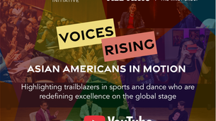 Voices Rising: Asian Americans in Motion is Here!