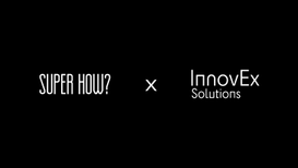 SUPER HOW? and InnovEx Solutions Forge Alliance to Propel Fintech Innovation in Saudi Arabia and GCC Countries