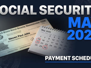 Social Security May 2026 Payment Schedule: First Checks Land May 13