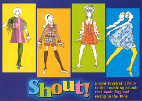 Shout! The Mod Musical: 2005-2006