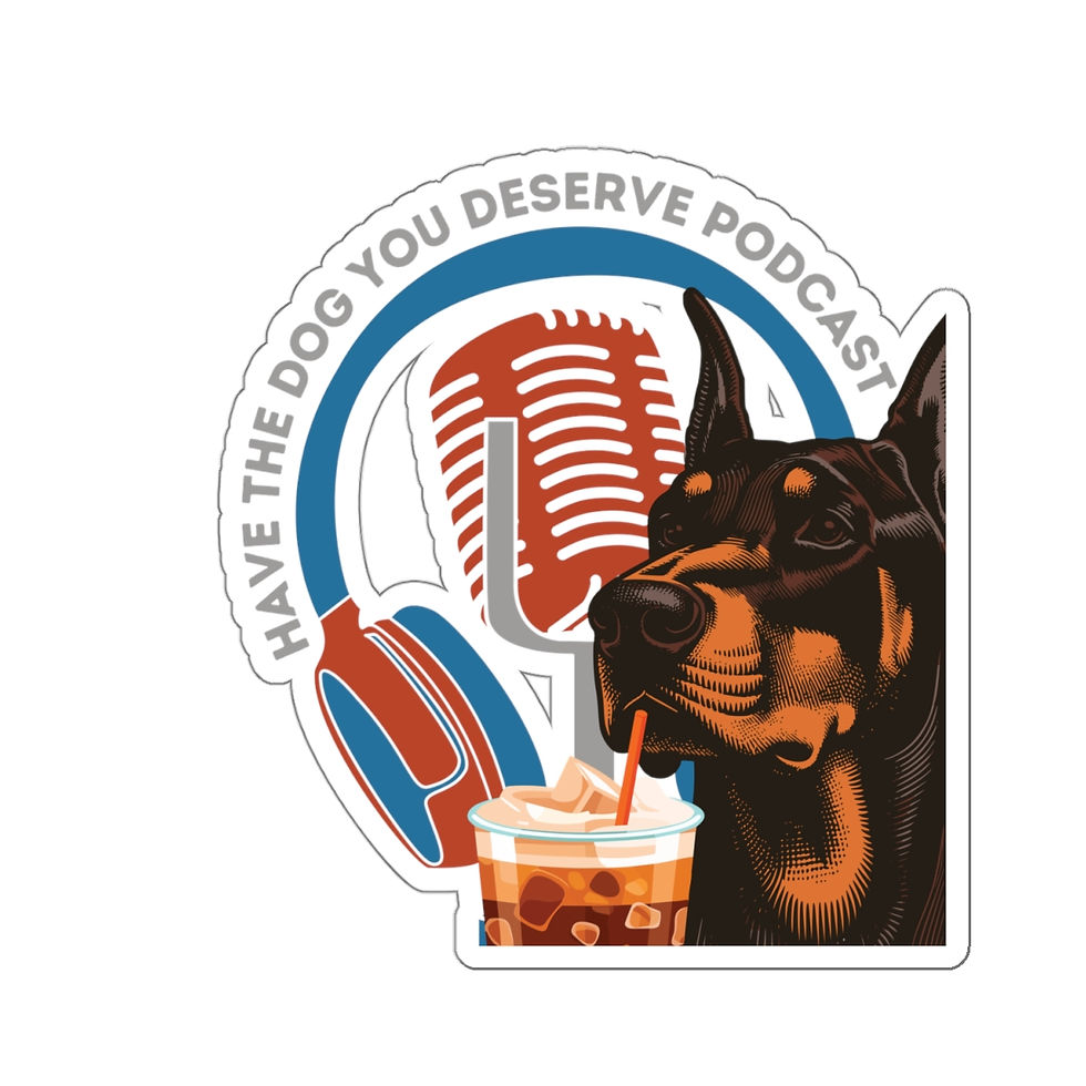 Thumbnail: Have the Dog You Deserve Sticker