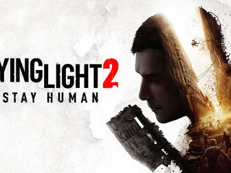Dying Light 2 Yeni Game Plus Modu Bu Ay Sonra Geliyor
