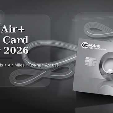 Kotak Air+ Credit Card Review 2026: Benefits, Air Miles, Lounge Access, Rewards & Is It Worth It?