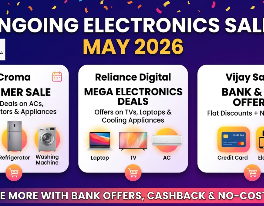 Ongoing Electronics Sales in May 2026 – Croma, Reliance Digital, Vijay Sales, Lenovo & Sony Deals, Dates & Shopping Tips