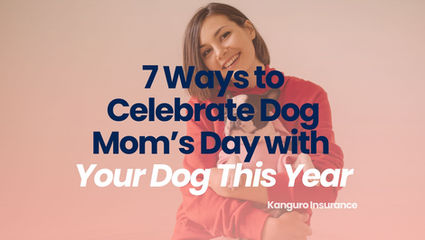 Dog mom celebrating Dog Mom's Day with Kanguro Insurance