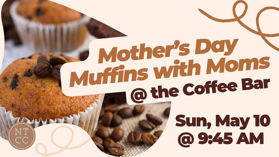 Muffins With Moms | Mother's Day