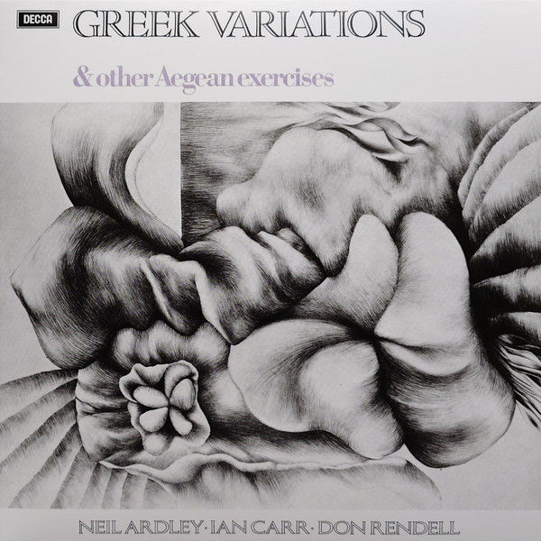 Neil Ardley / Ian Carr / Don Rendell Greek Variations & Other Aegean Exercises