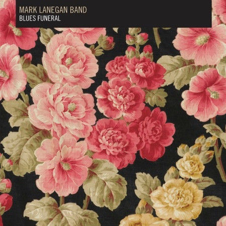 Mark Lanegan Band – Blues Funeral - 2 x Vinyl LP + 7" New
