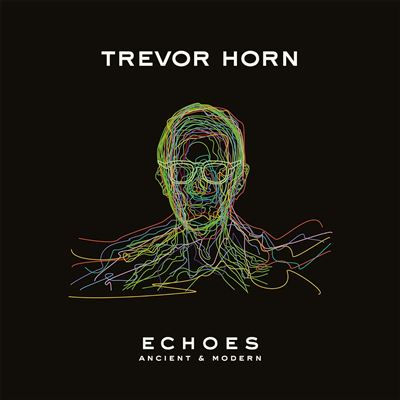 Trevor Horn - Echoes - Ancient & Modern (LP, Hal) 
