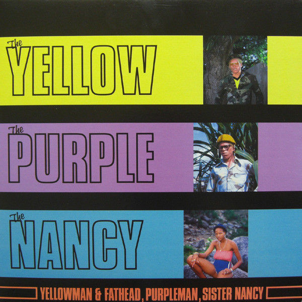 Thumbnail: Yellowman & Fathead, Purpleman, Sister Nancy The Yellow, The Purple And The Nanc