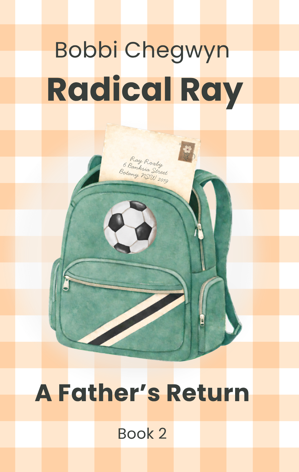 Radical Ray A Father's Return SEL chapter book boys complicated family trust forgiveness