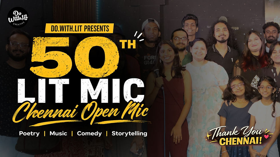 LIT MIC: Chennai Open Mic - Edition 50 | Poetry, Stories, Music, Comedy