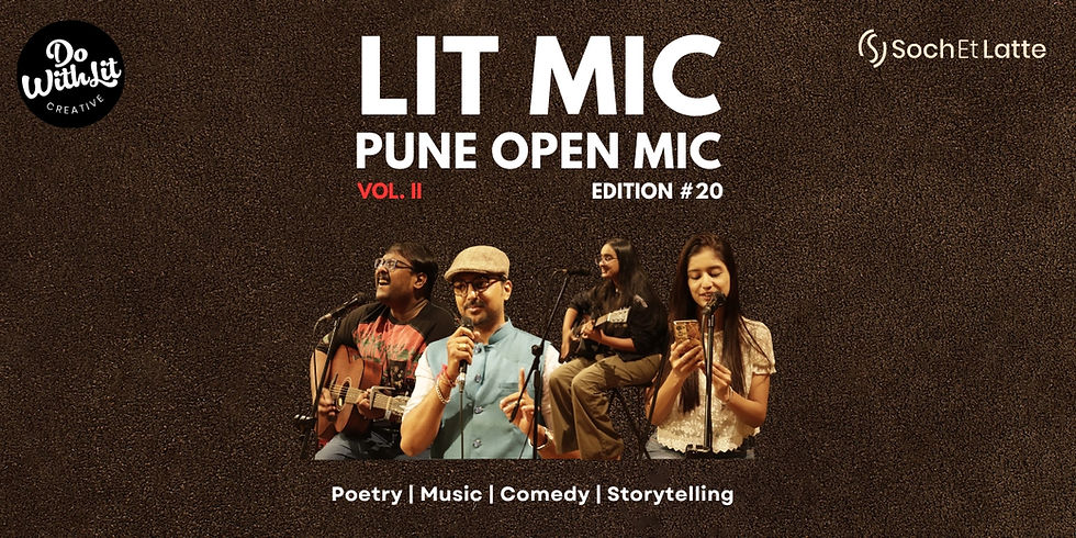 LIT-MIC: Pune Open Mic | Poetry, Stories, Comedy, Music | Edition #20