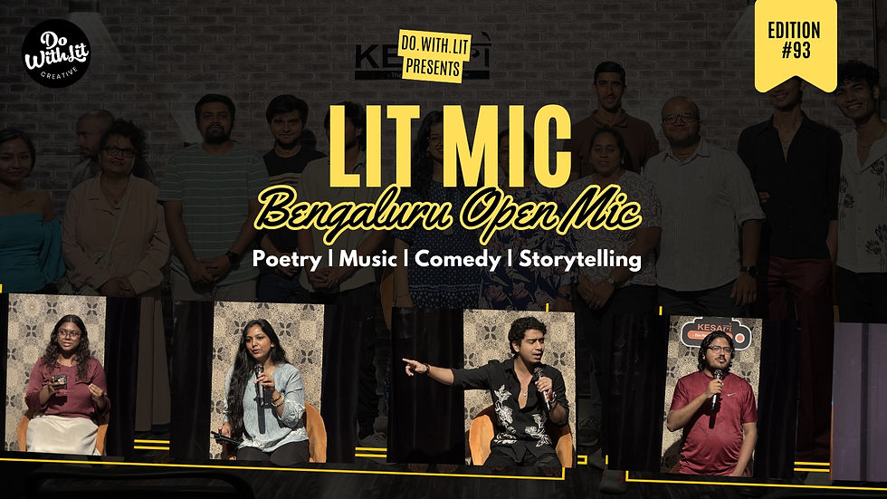 LIT-MIC: Bengaluru Open Mic (Whitefield) | Poetry, Stories, Comedy, Music | Edition #93