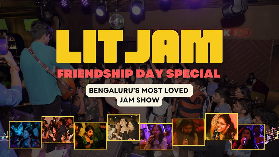 A Friendship Day Special Jam by LITJAM - Bengaluru