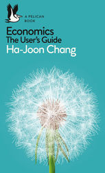 Economics- The User s Guide Ha-Joon Chang.jpeg