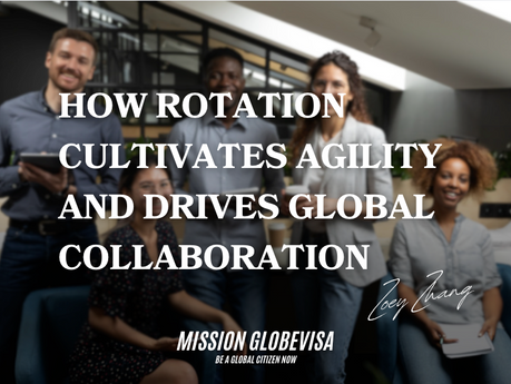 How Rotation Cultivates Agility and Drives Global Collaboration