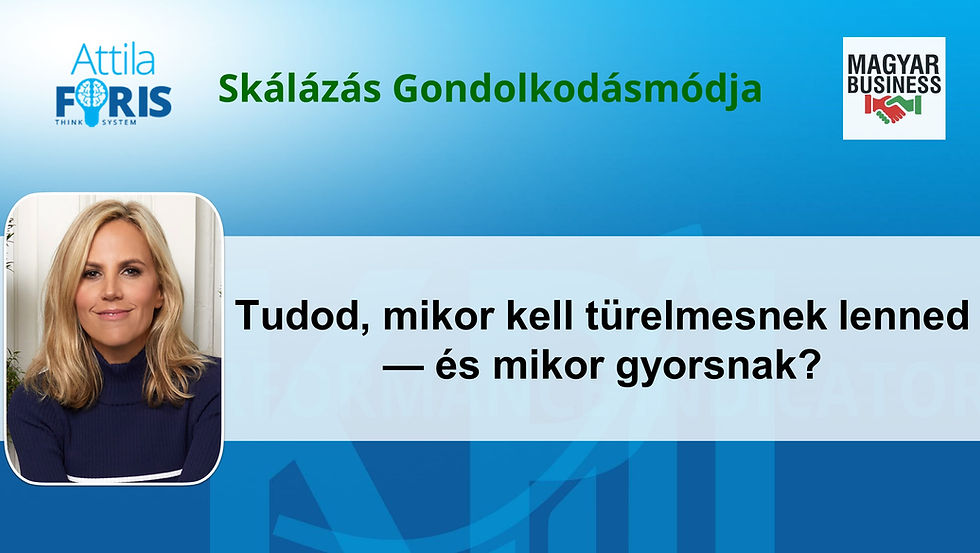 Türelem és gyorsaság