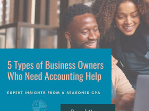 5 Types of Business Owners Who Need Accounting Help