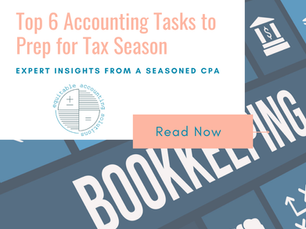 Top 6 Accounting Tasks to Prep for Tax Season!