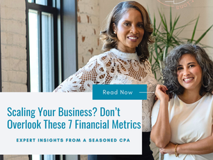 Scaling Your Business? Don't Overlook These 7 Financial Metrics