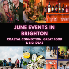 June Events in Brighton – Coastal Connection, Great Food & Big Ideas