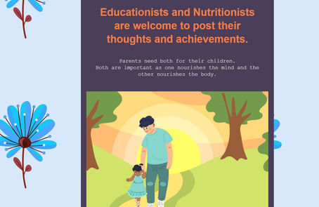 Educationists and Nutritionists are welcome!