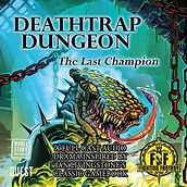 FF audio drama deathtrap-dungeon-the-last-champion.jpg