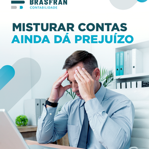 Misturar contas ainda dá prejuízo!