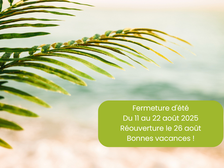 Fermeture pour Congés d'Été 2025
