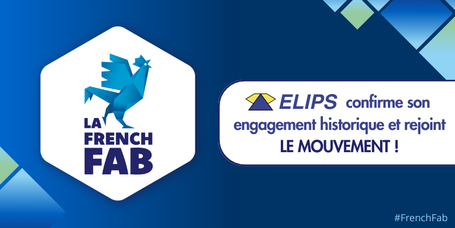 ELIPS Rejoint la FrenchFab ! 