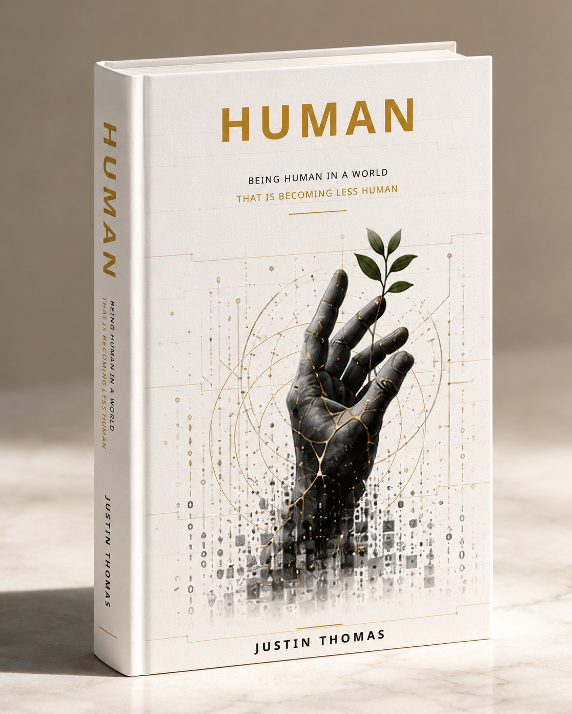 HUMAN by Justin Thomas, Being Human in a World That Is Becoming Less Human