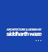 architecture design by siddharth waze