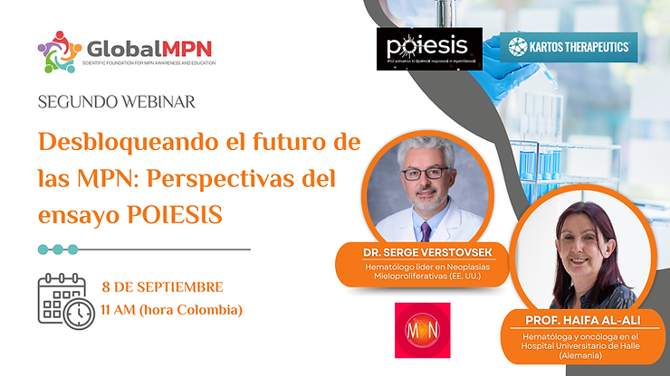 Webinar con Expertos: Dr. Serge Verstovsek y Prof. Haifa Al-Ali explican el Ensayo POIESIS Webinar con Expertos: Dr. Serge Verstovsek y Prof. Haifa Al-Ali explican el Ensayo POIESIS