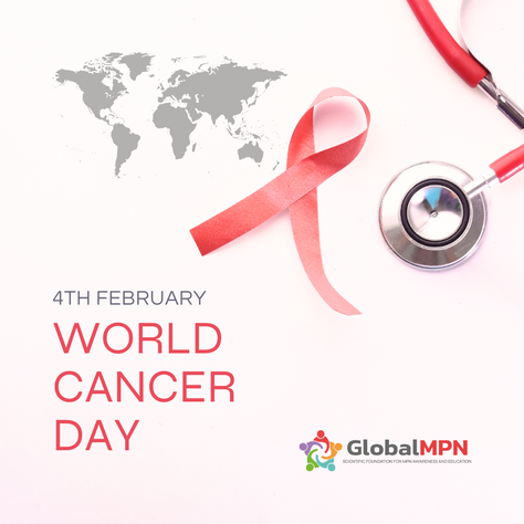 World Cancer Day and MPNs