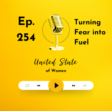 254 - Turning Fear into Fuel *Best of Episode*