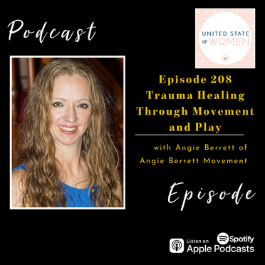 208 - Trauma Healing Through Movement and Play with Angie Berrett of Angie Berrett Movement