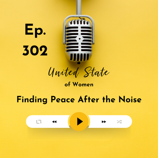 302 - Finding Peace After the Noise