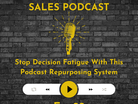 99 - Stop Decision Fatigue With This Podcast Repurposing System