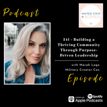 341 - Building a Thriving Community Through Purpose-Driven Leadership with Marah Lago