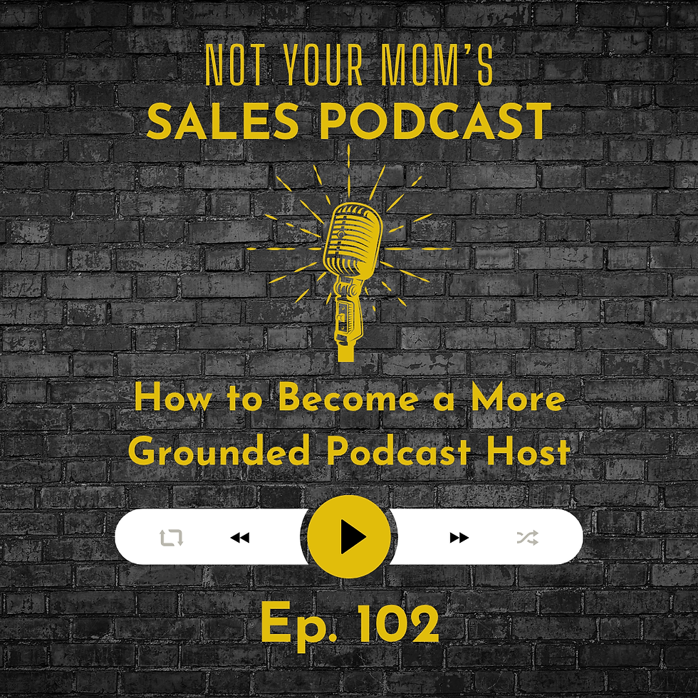 102 - How to Become a More Grounded Podcast Host