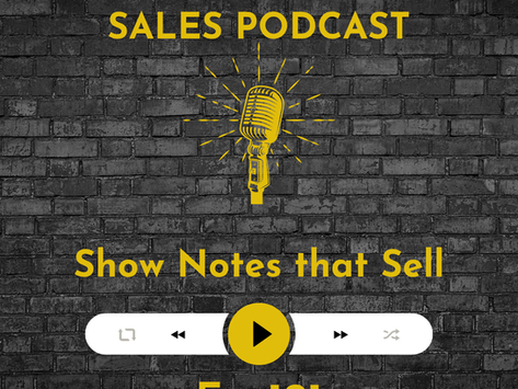 101 - Show Notes that Sell