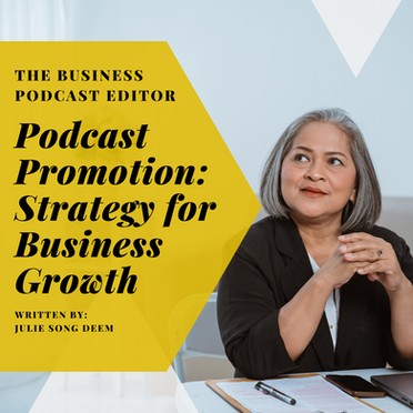 Podcast Promotion: Strategy for Business Growth