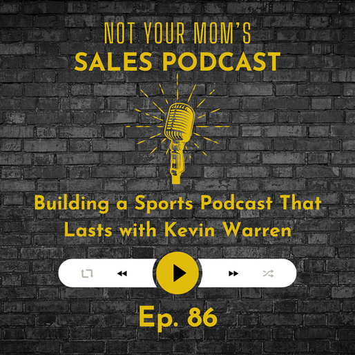 86 - Building a Sports Podcast That Lasts with Kevin Warren
