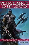 6 - Vengeance is My Lord's Direk Volumes Book 1 (2016).jpg