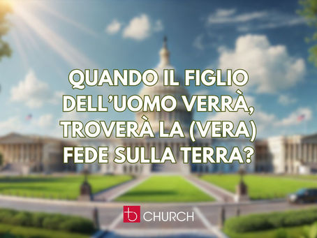 Gesù troverà la (vera) fede sulla terra?