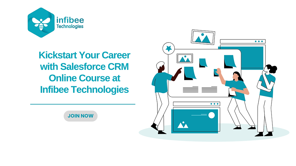 Kickstart Your Career with Salesforce CRM Online Training at Infibee Technologies