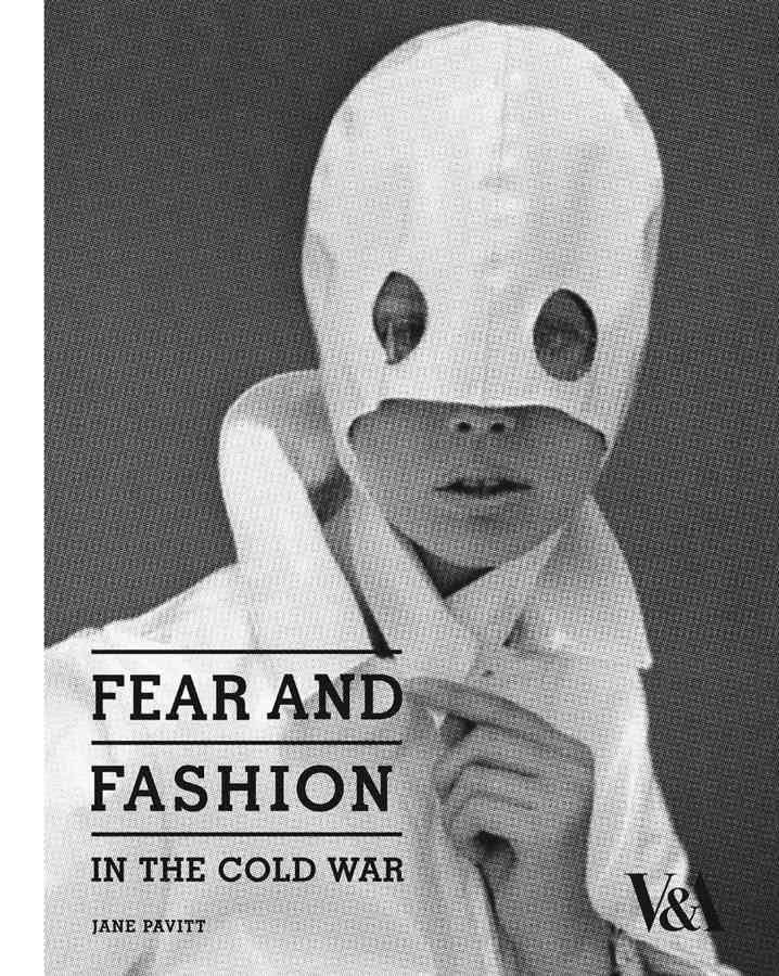 Fear Fashion And Design In The Cold War A Talk With Jane Pavitt