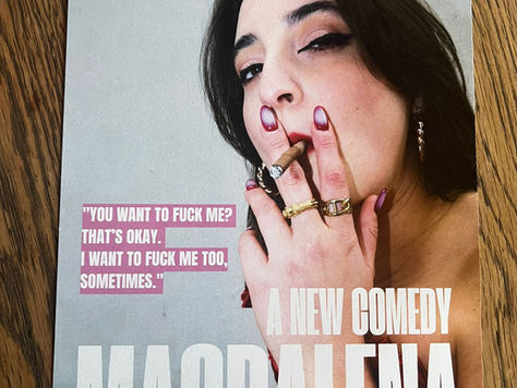 Queer Iconography, Daddy Issues and Chain Smoking, Lily Sinko's ‘Magdalena: Woman of Joy’, A New Comedy